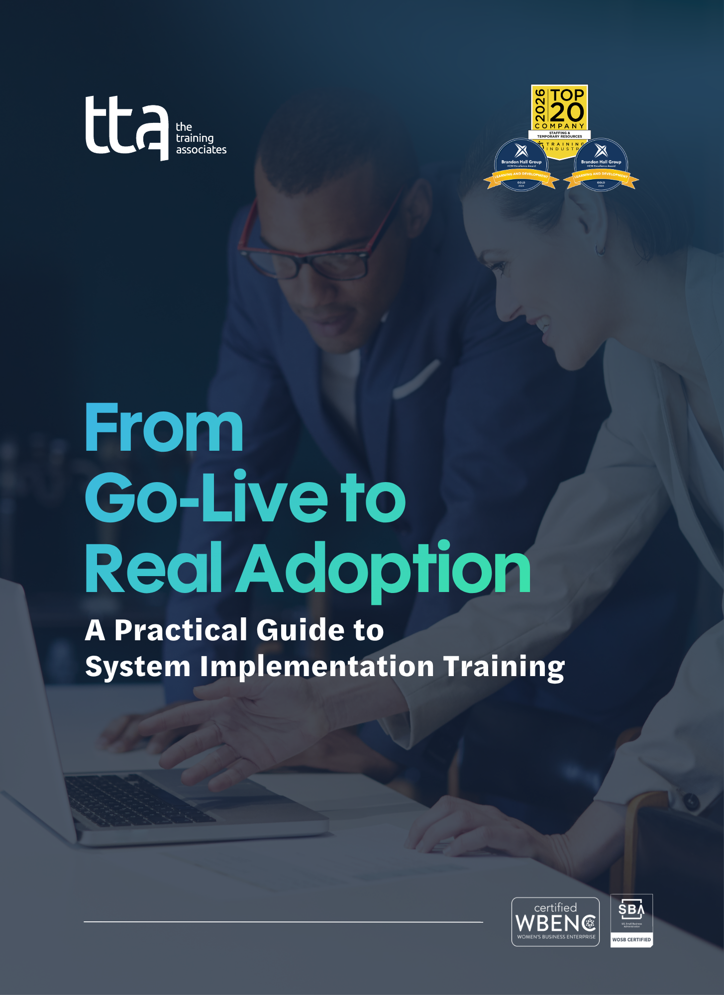 Cover of TTA’s system implementation training guide, From Go-Live to Real Adoption, featuring a professional using a laptop.